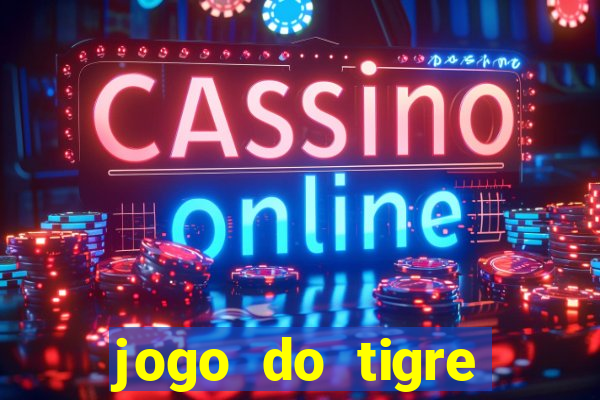 jogo do tigre minimo 5 reais